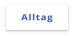 Alltag